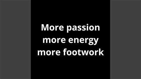 more energy more passion|more passion more energy sound.